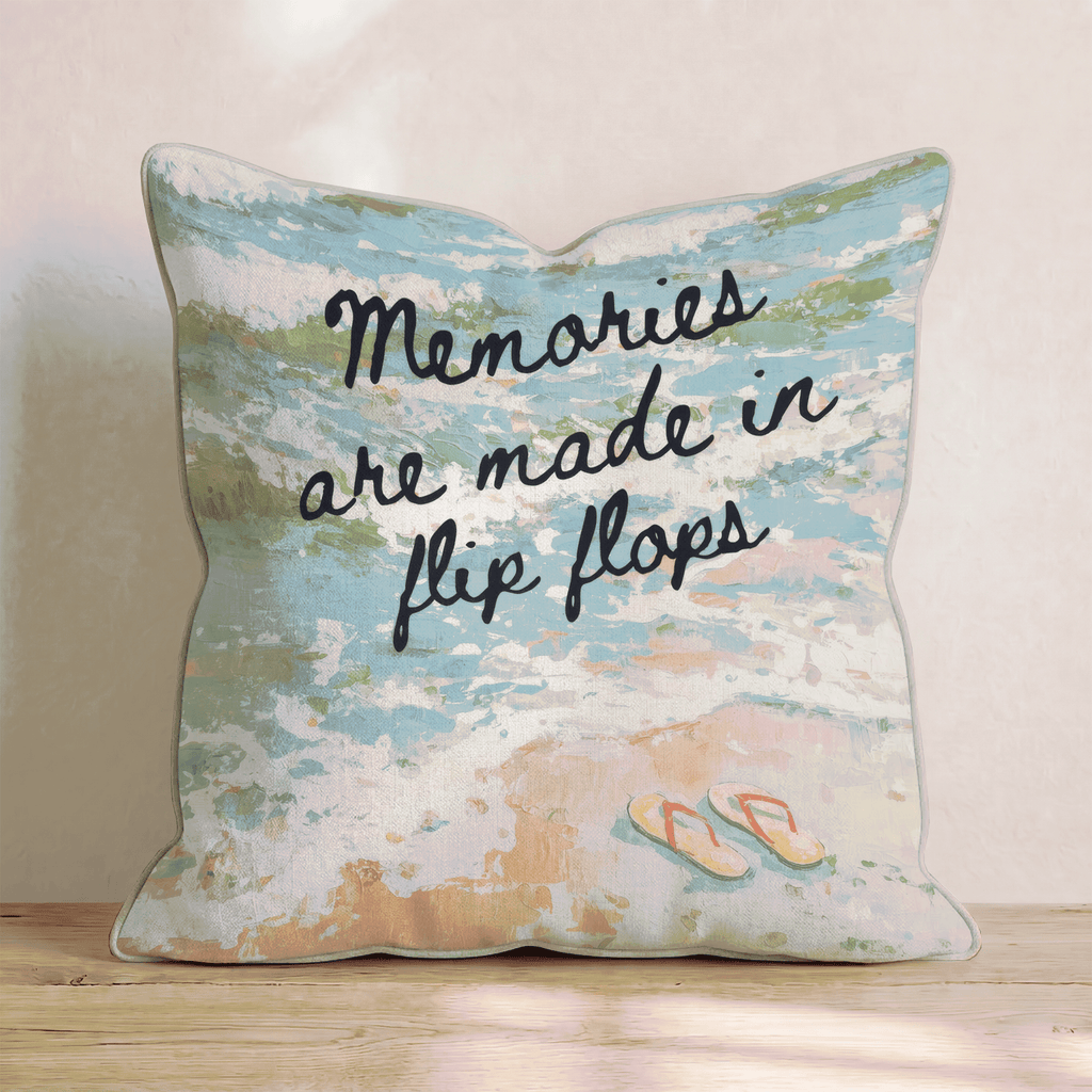 Memories are made in flip flops Throw Pillow - Hillcroft Home