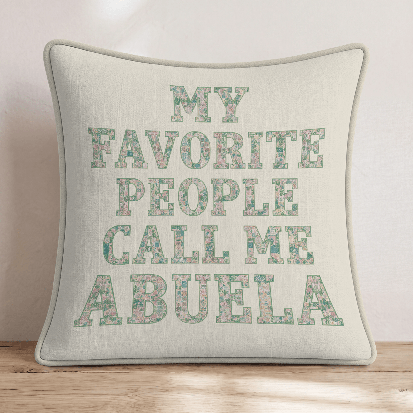 My Favorite People Call Me Abuela Throw Pillow - Hillcroft Home